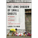 The Long Shadow of Small Ghosts: Murder and Memory in an American City