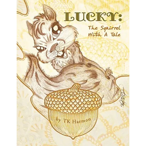 Lucky: The Squirrel with a Tale