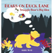 Bears On Duck Lane: Snuggle Bear's Big Idea