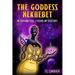 The Goddess Nekhebet: In Serving You I Found My Destiny!