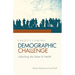 Europe's Coming Demographic Challenge: Unlocking the Value of Health