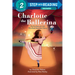 Charlotte the Ballerina: The True Story of a Girl Who Made Nutcracker History