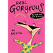 Real Gorgeous: The Truth about Body and Beauty