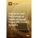 Industrial and Technological Applications of Power Electronics Systems