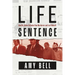 Life Sentence: How My Father Defended Two Murderers and Lost Himself