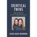 Identical Twins: Adult Reflections on the Twinship Experience