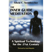 Inner Guide Meditation: A Spiritual Technology for the 21st Century