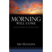 Morning Will Come