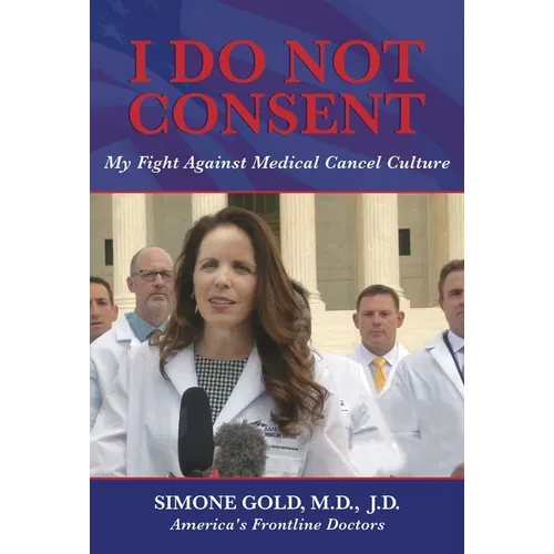 I Do Not Consent: My Fight Against Medical Cancel Culture