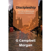 Discipleship: A classical look at discipleship through the eyes of a master evangelist