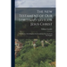 The New Testament of Our Lord and Saviour Jesus Christ: Published in 1526; Being the First Translation From the Greek Into English