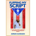 Flipping My Script