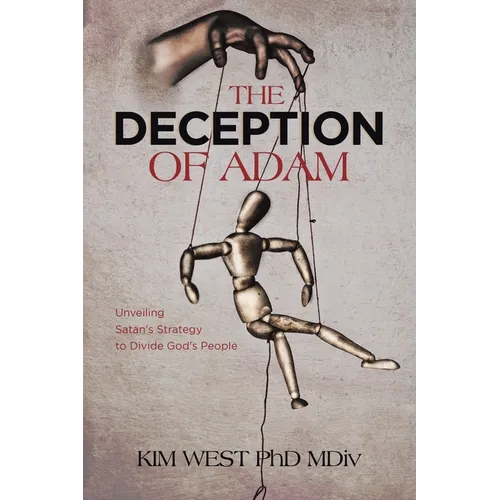 The Deception of Adam: Unveiling Satan's Strategy to Divide God's People