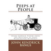 Peeps at People: Being Certain Papers from the Writings of Anne Warrington Witherup