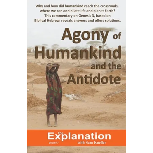 Agony of Humankind and the Antidote