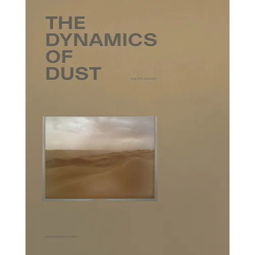 Philippe Dudouit: The Dynamics of Dust