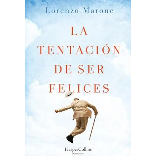 La Tentación de Ser Felices (the Temptation to Be Happy)