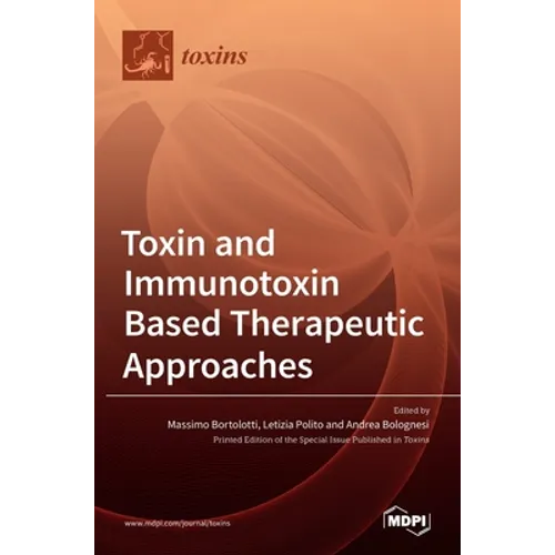 Toxin and Immunotoxin Based Therapeutic Approaches