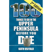100 Things to Do in the Upper Peninsula Before You Die, 2nd Edition