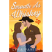 Smooth as Whiskey (Extended Edition): a small-town southern cowboy romance