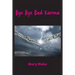 Bye Bye Bad Karma: Rewriting History to Change the Future