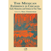 The Mexican Experience in Chicago: Early Memories and Echoes in Our Time