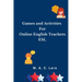 Games and Activities For Online English Teachers: ESL