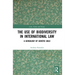 The Use of Biodiversity in International Law: A Genealogy of Genetic Gold