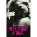 Give a Girl a Gun...