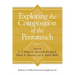Exploring the Composition of the Pentateuch, Volume 2