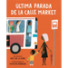 Ultima Parada de la Calle Market
