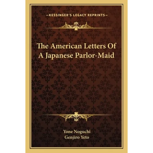 The American Letters Of A Japanese Parlor-Maid