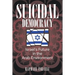 Suicidal Democracy: Israel's Future in the Arab Environment
