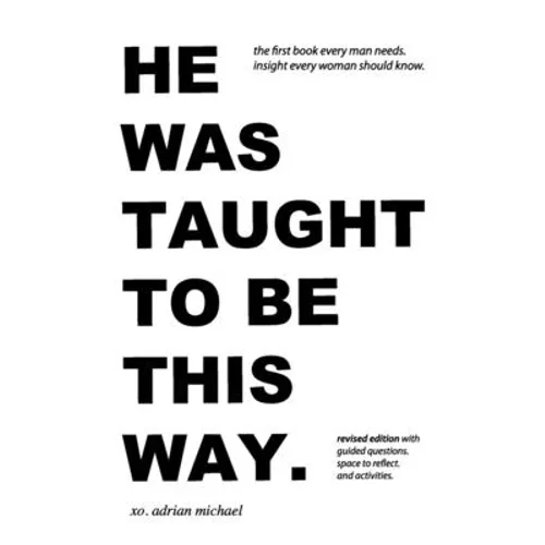 he was taught to be this way. (revised edition)