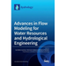 Advances in Flow Modeling for Water Resources and Hydrological Engineering
