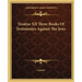 Treatise XII Three Books Of Testimonies Against The Jews