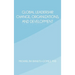 Global Leadership, Change, Organizations, and Development