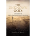 The Unknown God: Mysteries of Deity, Time, Space, and Creation