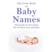 The Little Book of Baby Names: Thousands of cute names for newborn boys and girls