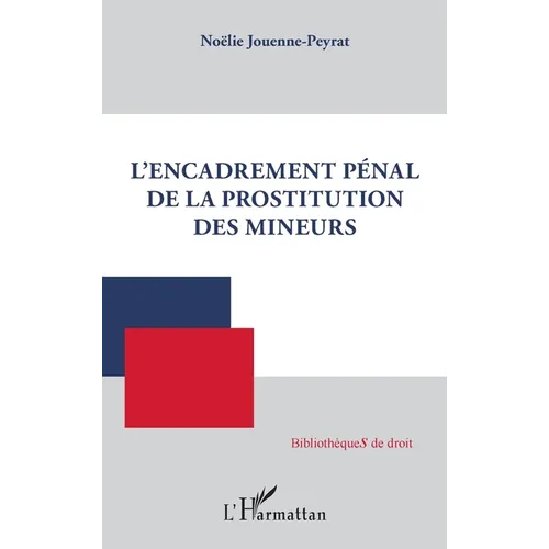 L'encadrement pénal de la prostitution des mineurs