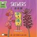 Skewers - Traditional: A Bilingual Book in English and Mandarin with Traditional Characters, Zhuyin, and Pinyin