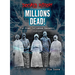 Millions Dead!: The Great Influenza Pandemic, 1918-1920