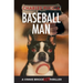 Baseball Man: Crime Novel of Foresaken Love, Idenity Crisis, Bodybuilding, Murder
