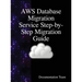AWS Database Migration Service Step-by-Step Migration Guide