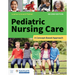 Pediatric Nursing Care: A Concept-Based Approach