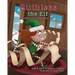 Ruthless the Elf: Keeper of the Naughty List