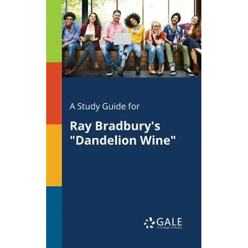 A Study Guide for Ray Bradbury's "Dandelion Wine"