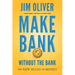 Make Bank Without The Bank: The New Rules of Money