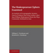The Shakespearean Ciphers Examined: An Analysis of Cryptographic Systems Used as Evidence That Some Author Other Than William Shakespeare Wrote the Pl
