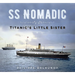 SS Nomadic: Titanic's Little Sister